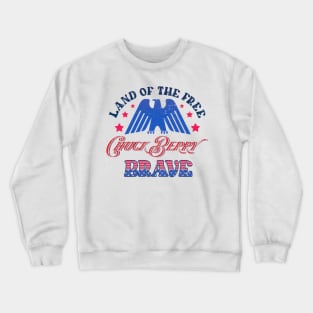 BRAVE CHUCK BERRY - LAND OF THE FREE Crewneck Sweatshirt